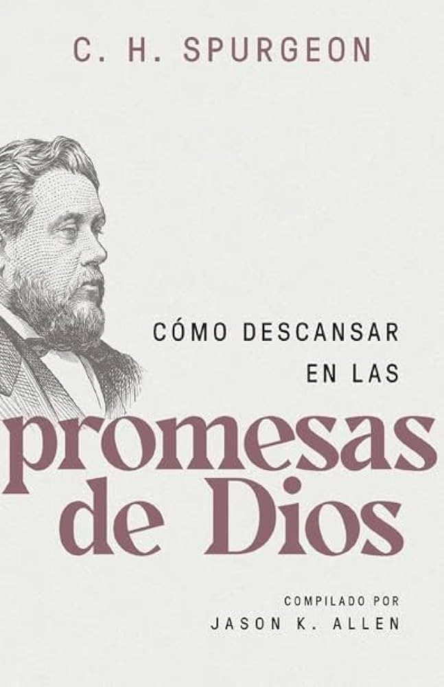 Como Descansar En Las Promesas De Dios Charles Spurgeon - Portavoz