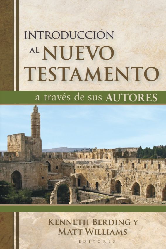 Introduccion Al Nuevo Testamento A Traves De Sus Autores Matt Williams / Kenneth Berding - Portavoz