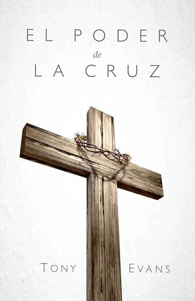 El Poder De La Cruz - Tony Evans