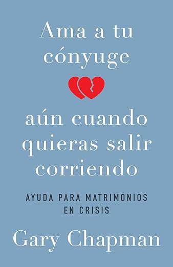 Ama A Tu Cónyuge Aun Cuando Quieras Salir Corriendo