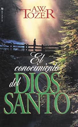 Conocimiento Del Dios Santo - Tozer