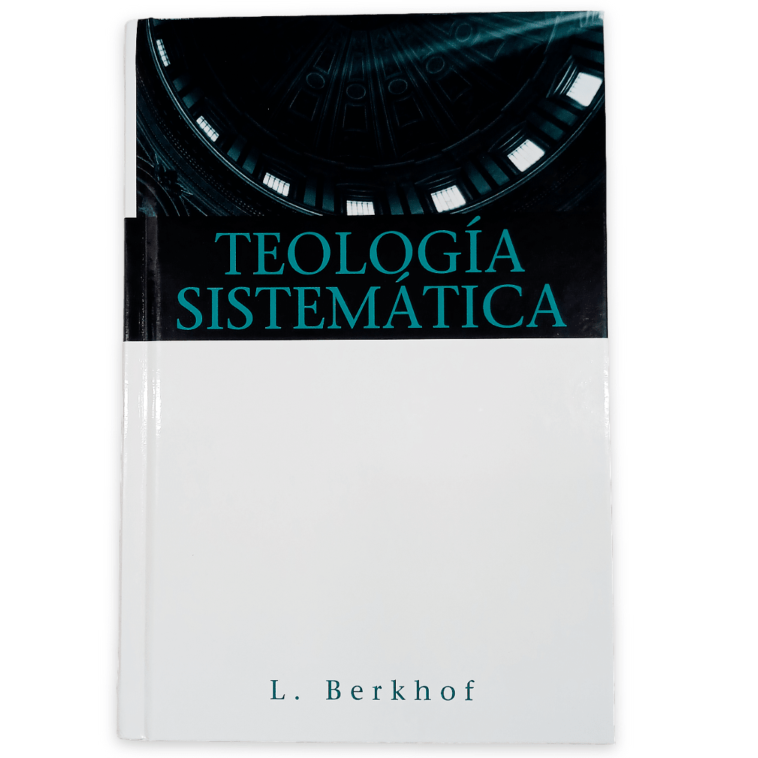 Teología Sistemática (nueva Edicion), Louis Berkhof