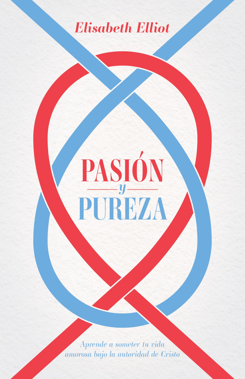 Pasion Y Pureza Elisabeth Elliot - B&H - Lifeway