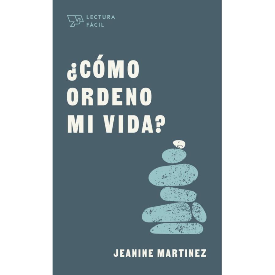 ¿Como Ordeno Mi Vida? Jeanine Martinez - B&H - Lifeway