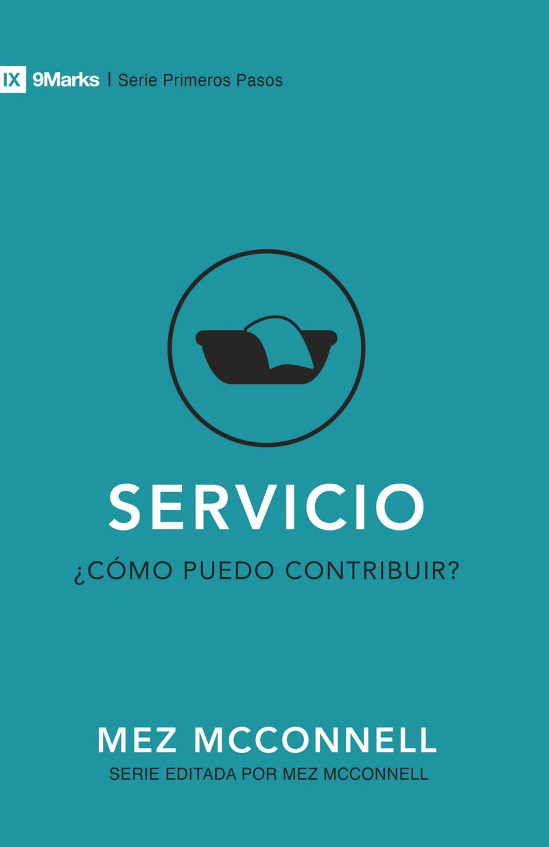 Servicio - Serie Primeros Pasos Mike Mckinley - B&H - Lifeway