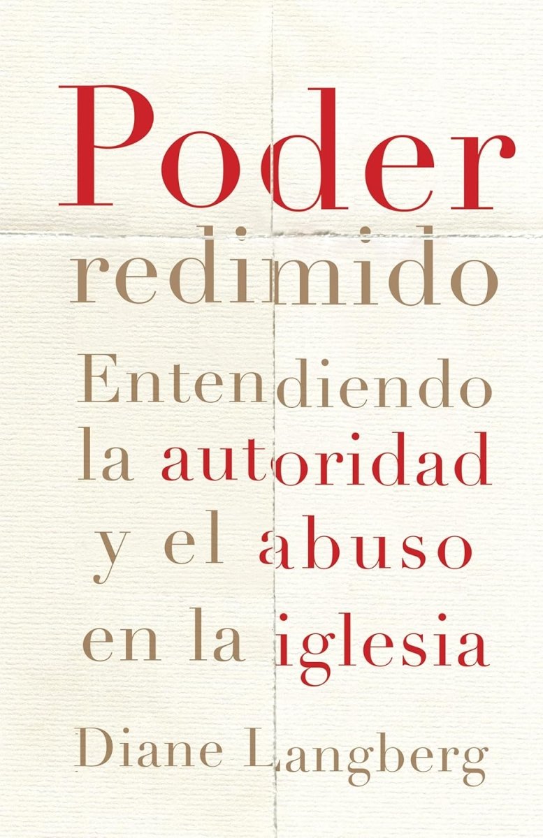 Poder Redimido: Entendiendo La Autoridad Y El Abuso En La Iglesia