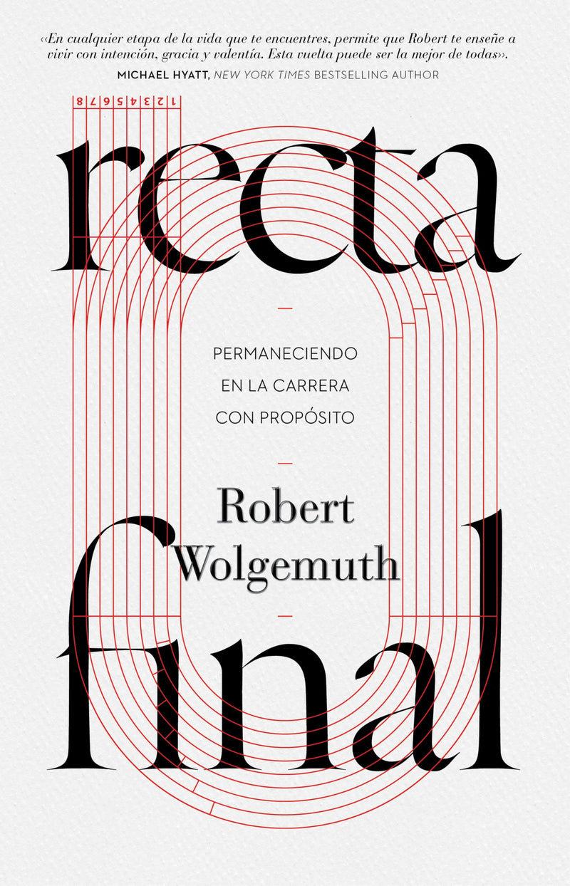 Recta Final Robert Wolgemuth - B&H - Lifeway