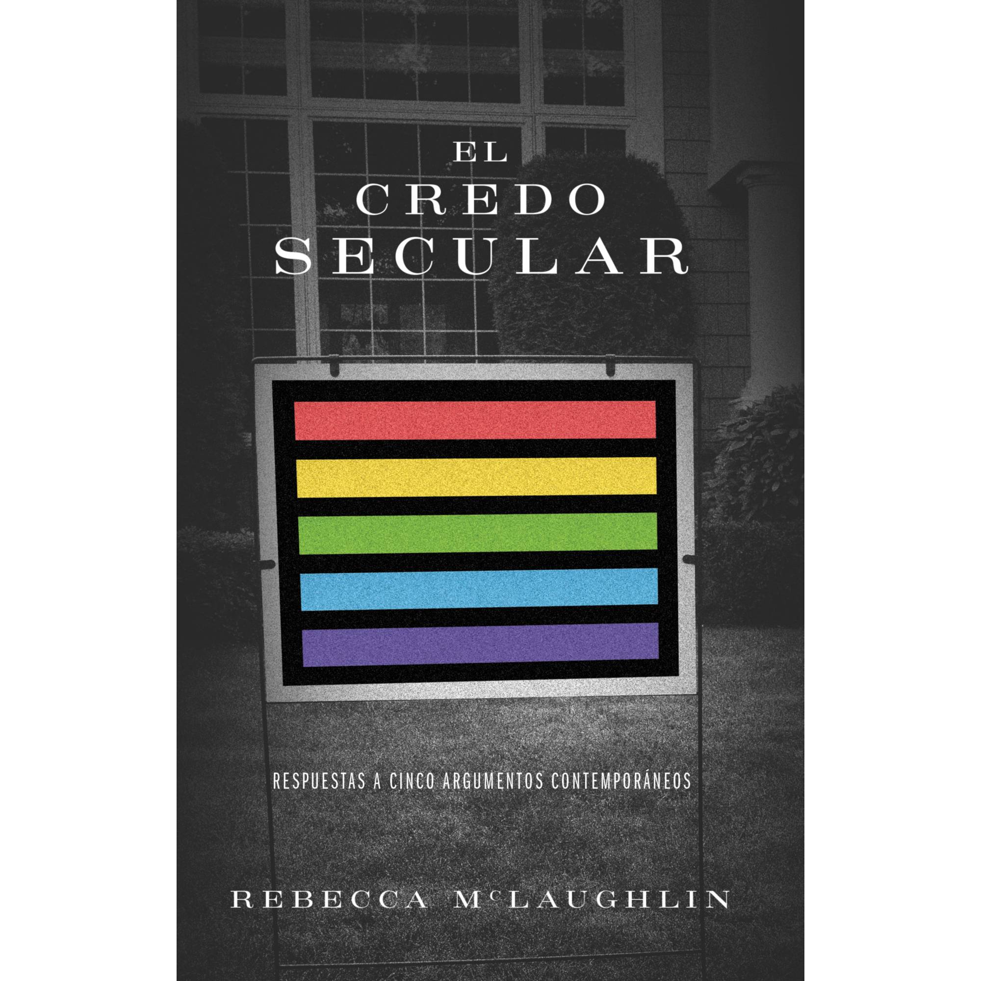 El Credo Secular Rebecca Mclaughlin - B&H - Lifeway