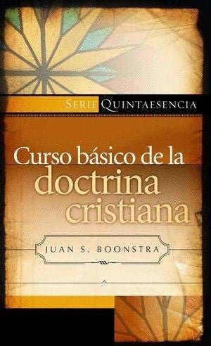 Curso Básico De La Doctrina Cristiana - Juan S Boonstra