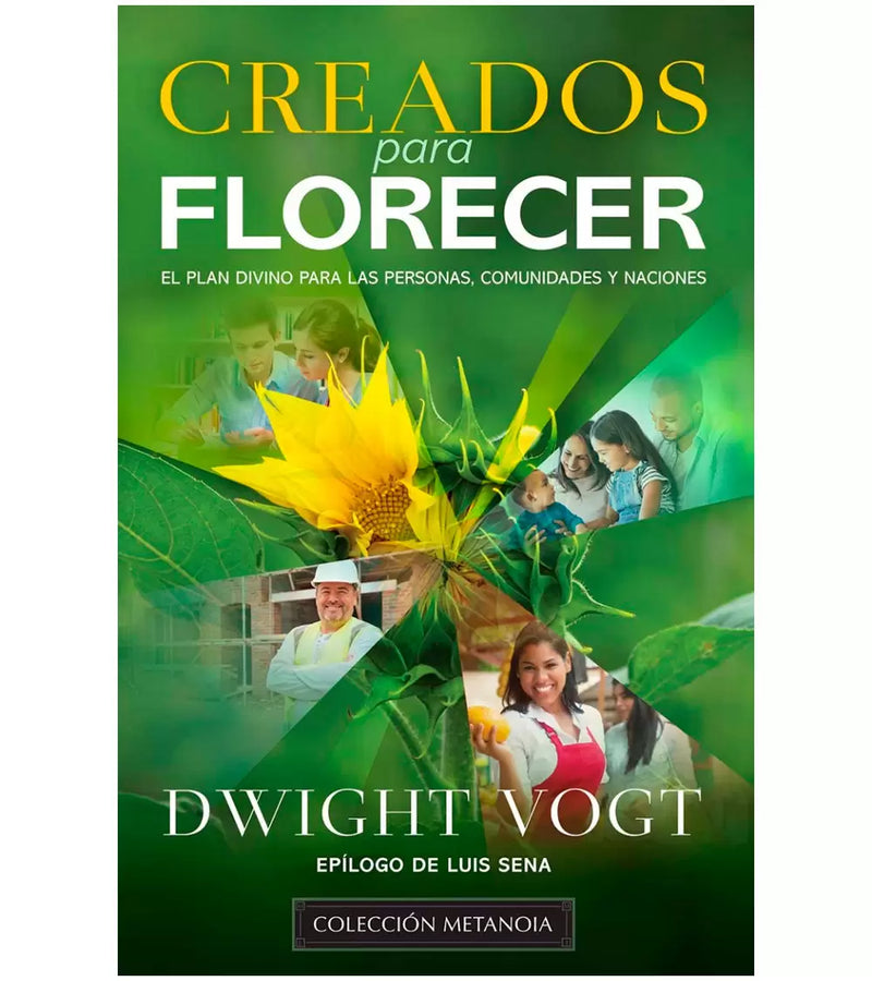 Creados Para Florecer - Dwight Vogt
