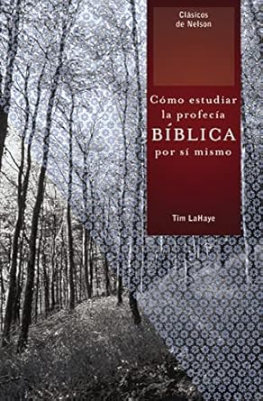 Como Estudiar La Profecia Biblica