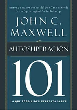 Autosuperación 101 - John Maxwell