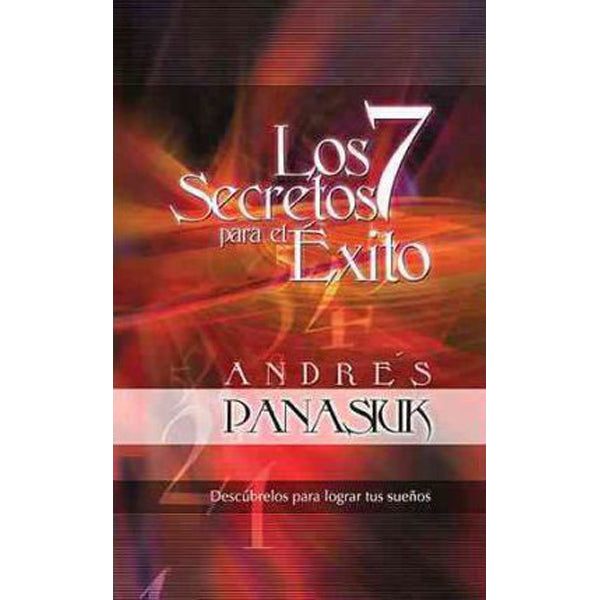 Los 7 Secretos Para El Éxito - Andrés Panasiuk