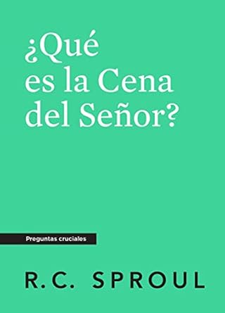 ¿Qué Es La Cena Del Señor?