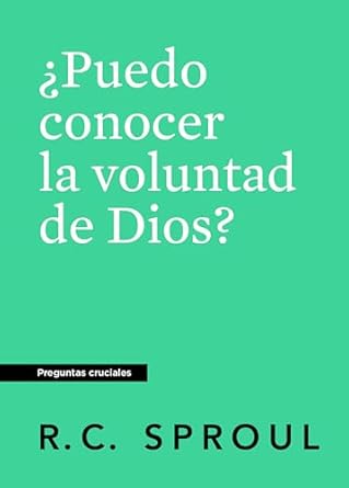 ¿Puedo Conocer La Voluntad De Dios?