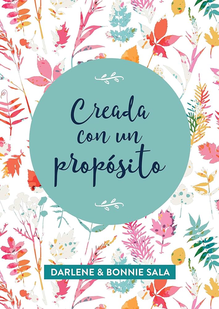 Creada Con Un Proposito - Darlene Sala