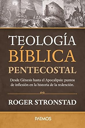 Teología Bíblica Pentecostal Roger Stronstad