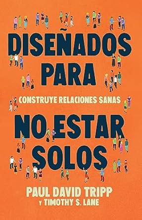 Diseñados Para No Estar Solos