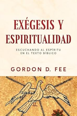 Exégesis Y Espiritualidad - Gordon Fee