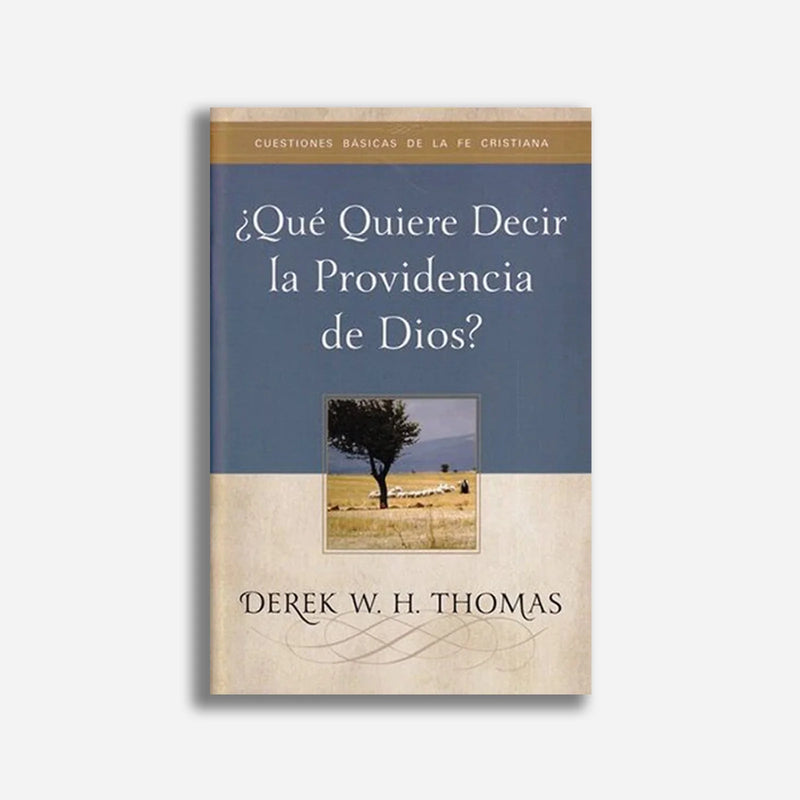 ¿Que Quiere Decir La Providencia De Dios? Thomas Derek - Faro De Gracia