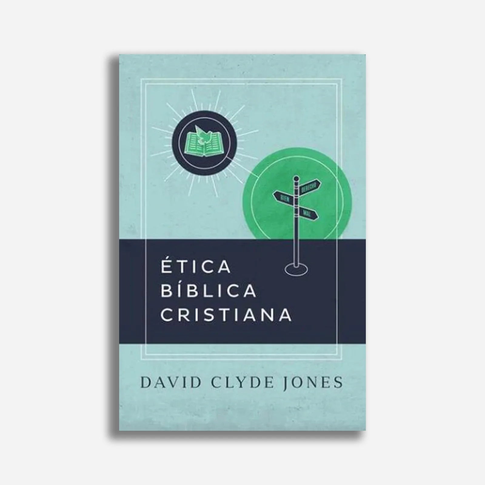 Etica Biblica Cristiana David Clyde Jones - Faro De Gracia