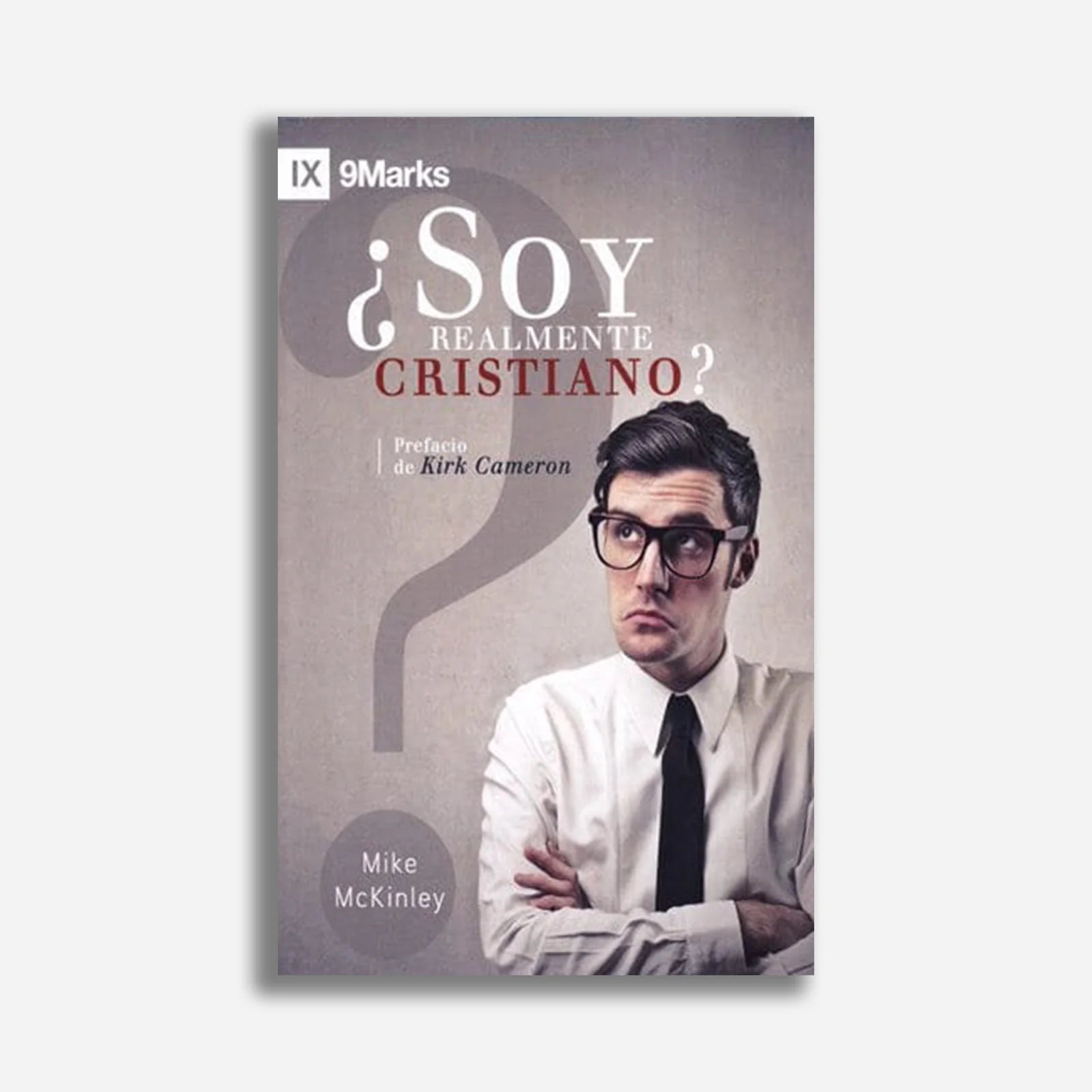 ¿Soy Realmente Cristiano? Mike Mckinley - Faro De Gracia