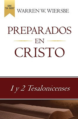 Preparados En Cristo (1 Y 2 Tesalonasenses)