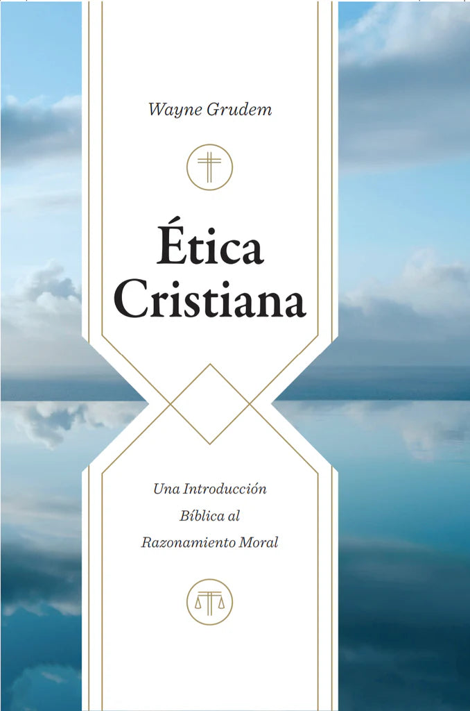 Etica Cristiana Wayne Grudem - Pubiblia Mosgo