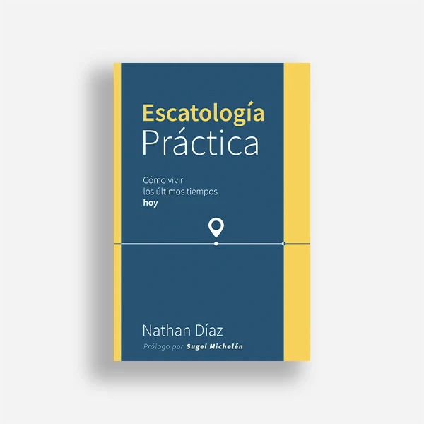 Escatologia Practica Nathan Diaz - Poiema