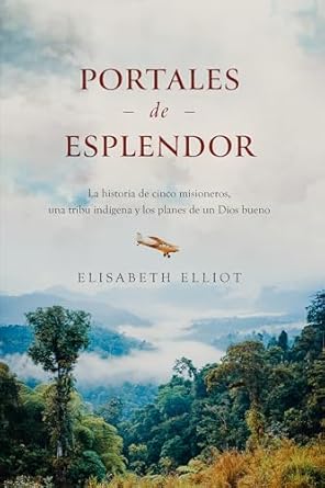 Portales De Esplendor - Elisabeth Elliot