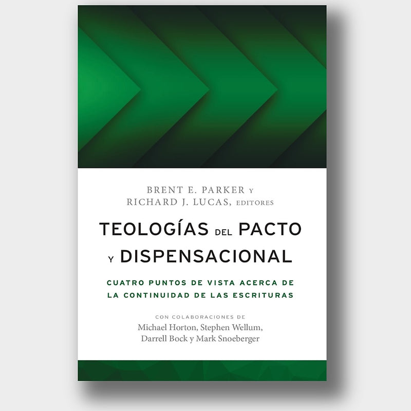 Teologías Del Pacto Y Dispensacional (Nuevo) Parker - Ebi