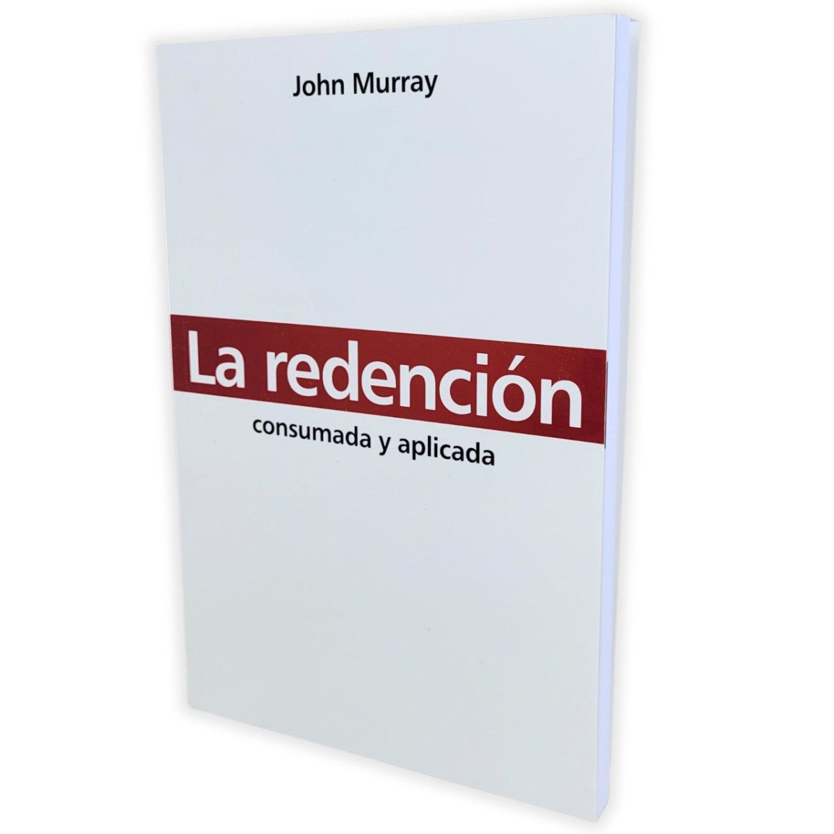 La Redención: Consumada Y Aplicada - John Murray