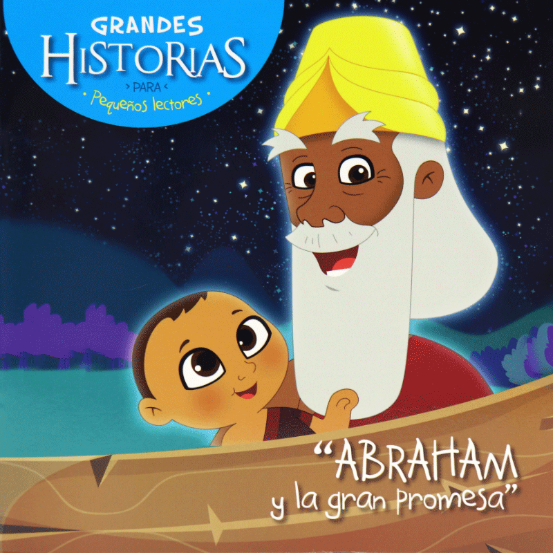 Grandes Historias Para Pequeños Lectores: Abraham - Niños