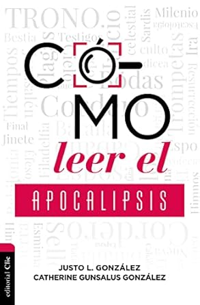 Como Leer El Apocalipsis