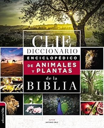 Diccionario Enciclopedico De Animales Y Plantas De La Biblia