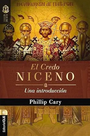 El Credo Niceno - Phillip Cary