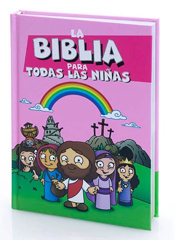 La Biblia para todas las Niñas - Biblia para Niños de 3 a 8 años