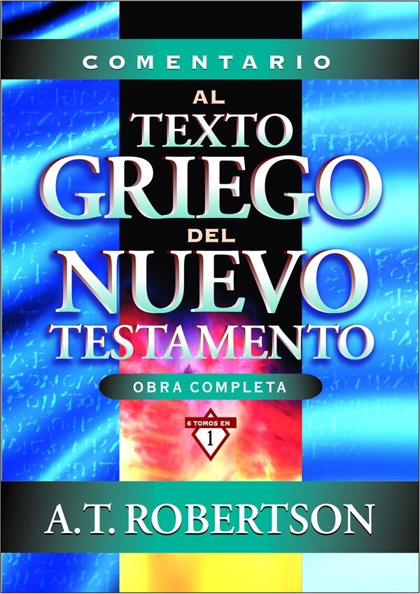 Comentario Al Texto Griego Del Nt, Roberson A T Estudio