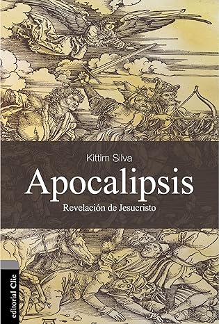 Apocalipsis - La Revelación De Jesucristo - Nueva Edicion - Kitim Silva