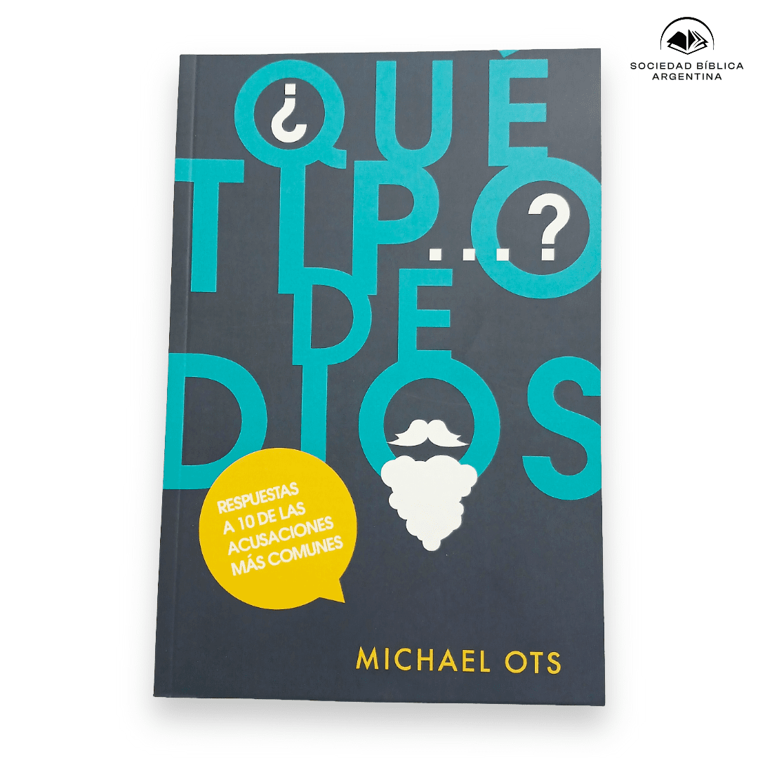 ¿Que tipo de Dios...? - Michael Ots