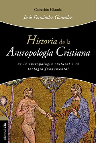 Historia De La Antropología Cristiana - Harper Collins