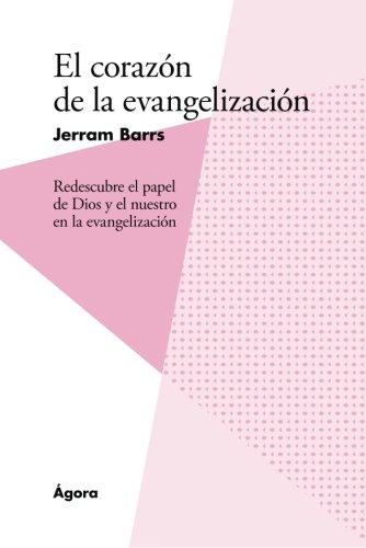 El Corazon De La Evangelizacion - Libros Desafio