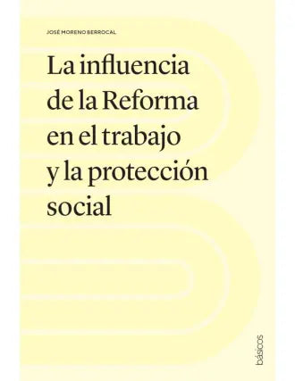 La influencia de la Reforma en el Trabajo y la protección social