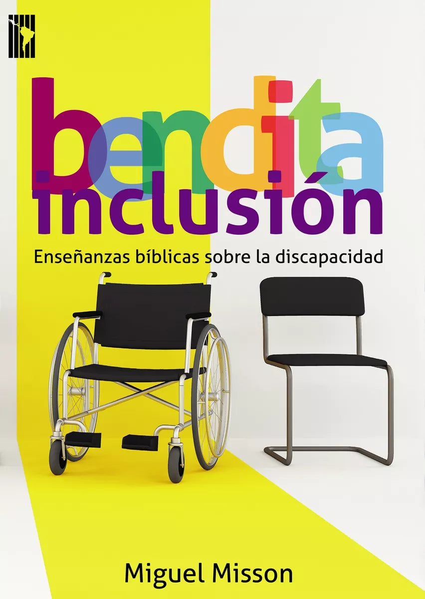 Bendita Inclusion Enseñanzas Biblicas Sobre La Discapacidad