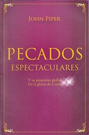 Pecados Espectaculares - John Piper