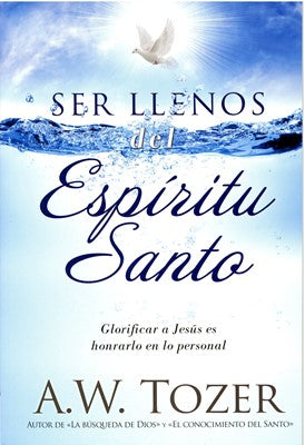 Ser Lleno Del Espiritu Santo - Tozer