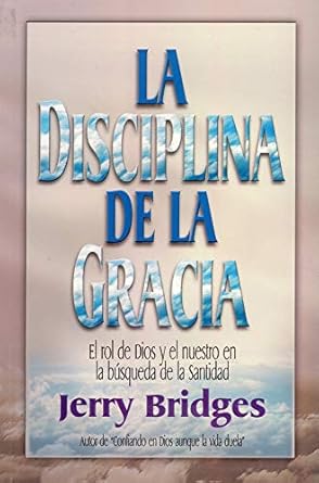 La Disciplina De La Gracia