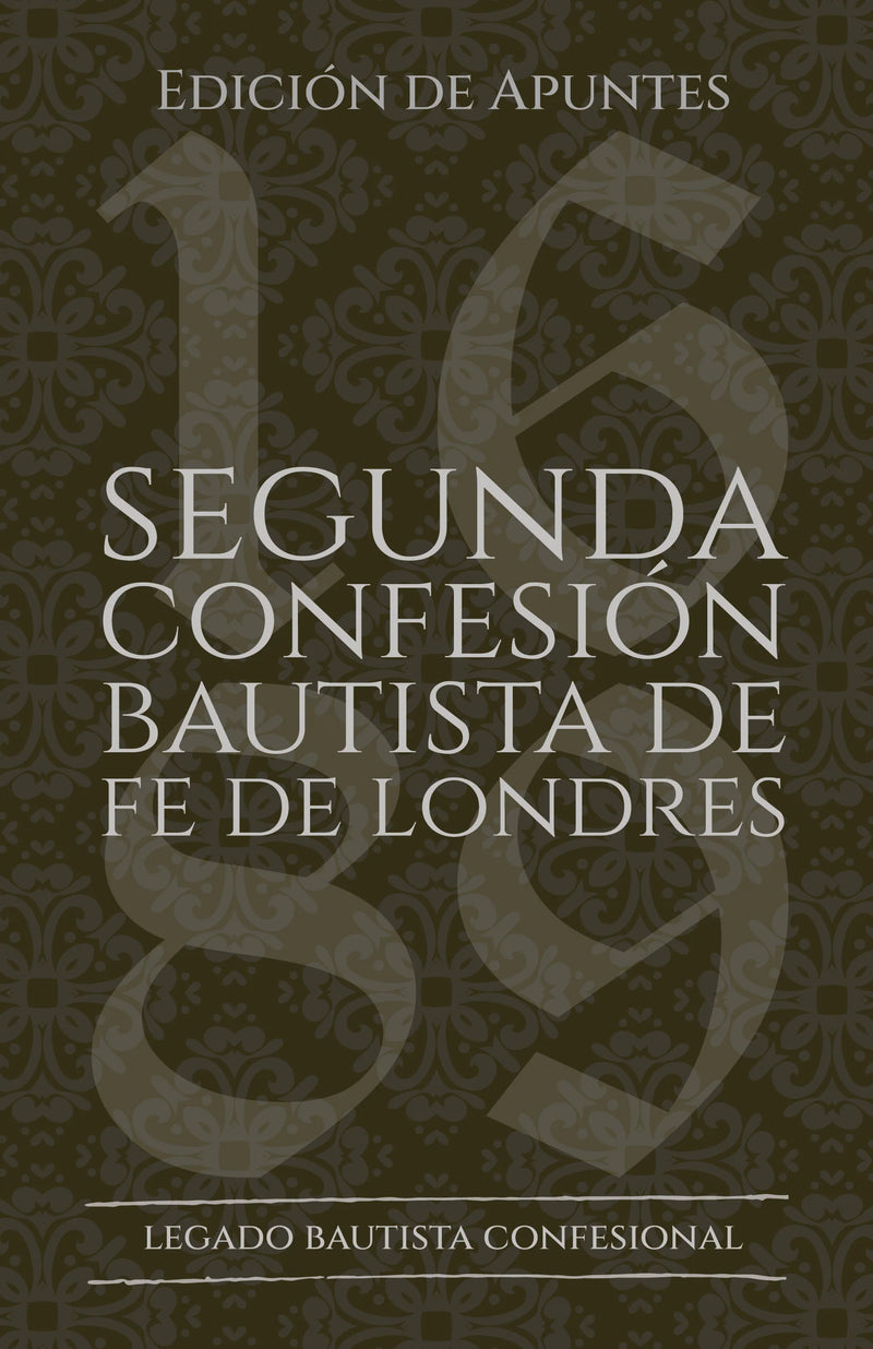 Segunda Confesión Bautista de Fe. Edición Apuntes LBC Equipo Oracion Publicaciones