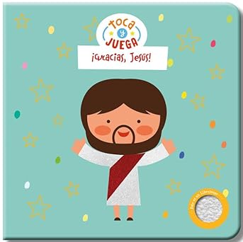 Gracias, Jesús - Colección Toca Y Juega 26×26 - Varios Autores