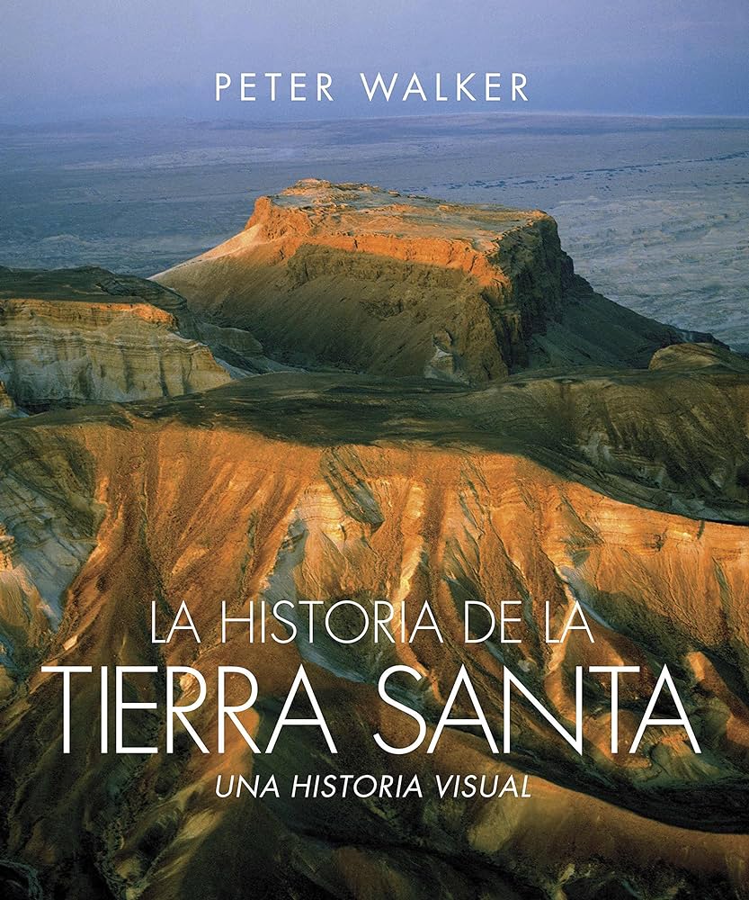 La Historia De La Tierra Santa, Walker, Peter